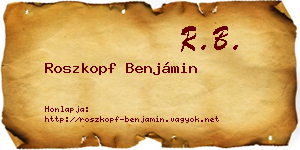 Roszkopf Benjámin névjegykártya